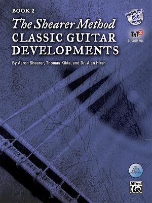 The Shearer Method: Classic Guitar Developments, Book 2 - Shearer, Aaron, and Kikta, Thomas, and Hirsh, Alan