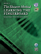 The Shearer Method -- Learning the Fingerboard, Bk 3: Book & DVD