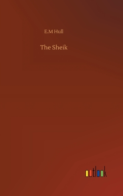 The Sheik - Hull, Edith Maude