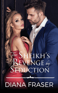 The Sheikh's Revenge by Seduction