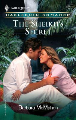 The Sheikh's Secret - McMahon, Barbara