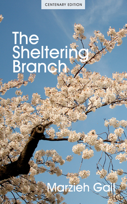 The Sheltering Branch - Gail, Marzieh