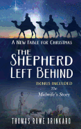 The Shepherd Left Behind: A New Fable for Christmas