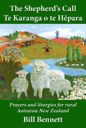 The Shepherd's Call - Te Karanga O Te Hpara: Prayers and Liturgies for Rural Aotearoa New Zealand