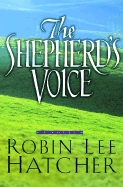 The Shepherd's Voice - Hatcher, Robin Lee