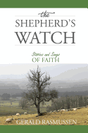 The Shepherd's Watch: Stories and Songs of Faith