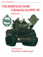 The Sherman Tank: In British Service 1942-45 - Sandars, John