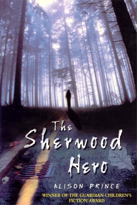 The Sherwood Hero (PB) - Price, Alison, and Alison, Price, and Prince, Alison