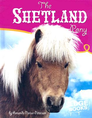 The Shetland Pony - Parise-Peterson, Amanda
