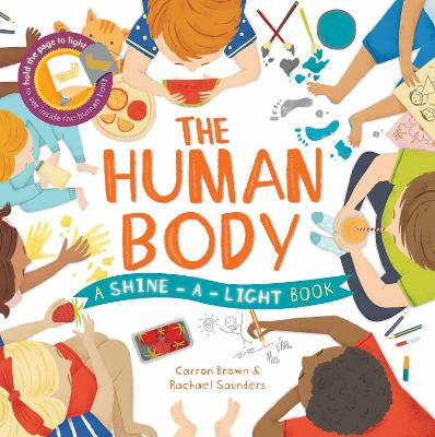 The Shine a Light: Human Body - Brown, Carron, and Saunders, Rachael