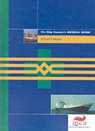 The Ship Captain's Medical Guide - HMSO Books, and Maritime and Coastguard Agency (Great Britain), and Great Britain