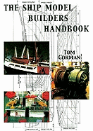 The Ship Model Builders Handbook: Fittings and Superstructures for the Small Ship