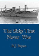 The Ship That Never Was