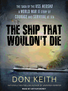 The Ship That Wouldn't Die: The Saga of the USS Neosho: A World War II Story of Courage and Survival at Sea