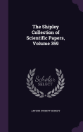 The Shipley Collection of Scientific Papers, Volume 359