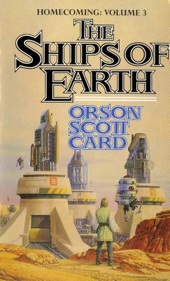 The Ships of Earth: Homecoming: Volume 3 - Card, Orson Scott