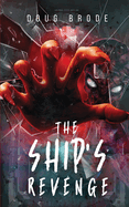 The Ship's Revenge: The Ship Saga Book 2