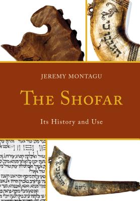 The Shofar: Its History and Use - Montagu, Jeremy