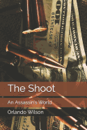 The Shoot: An Assassin's World