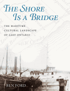The Shore Is a Bridge: The Maritime Cultural Landscape of Lake Ontario