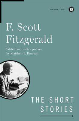 The Short Stories of F. Scott Fitzgerald - Fitzgerald, F Scott