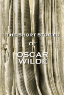 The Short Stories Of Oscar Wilde