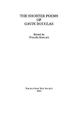 The Shorter Poems of Gavin Douglas - Bawcutt, Priscilla (Editor)