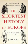 The Shortest History of Europe - Hirst, John