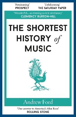The Shortest History of Music - Ford, Andrew