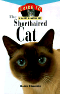 The Shorthaired Cat: An Owner's Guide to a Happy, Healthy Pet - Commings, Karen