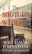 The Shotgun Wedding