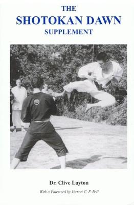 The Shotokan Dawn Supplement - Layton, Clive
