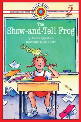 The Show-and-Tell Frog: Level 2 - Oppenheim, Joanne