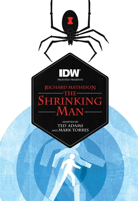 The Shrinking Man (Richard Matheson's the Shrinking Man) - Matheson, Richard, and Adams, Ted