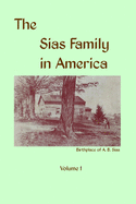 The Sias Family in America: 1677 to 1952, The first 275 years