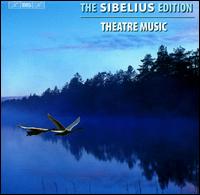 The Sibelius Edition, Vol. 5: Theatre Music - Anna-Lisa Jakobsson (mezzo-soprano); Anssi Hirvonen (tenor); Heikki Keinonen (baritone); Ilkka Sivonen (harmonium);...