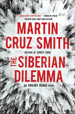 The Siberian Dilemma - Smith, Martin Cruz
