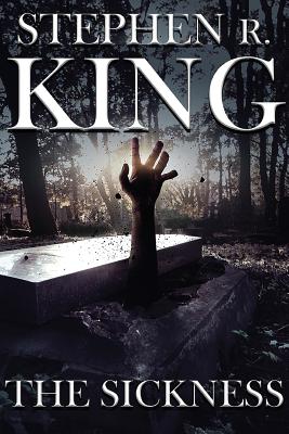 The Sickness - King, Stephen R