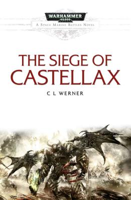 The Siege of Castellax - Werner, CL