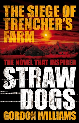 The Siege of Trencher's Farm - Williams, Gordon