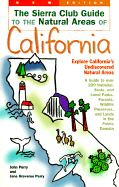 The Sierra Club Guide to the Natural Areas of California - Perry, John, and Perry, Jane Greverus