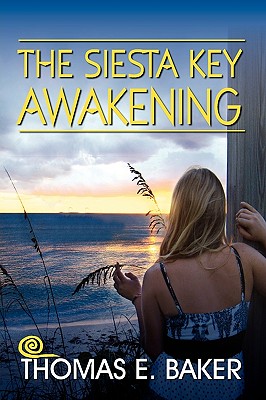 The Siesta Key Awakening - Baker, Thomas E