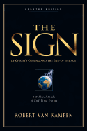The Sign: Of Christ's Coming and the End of the Age
