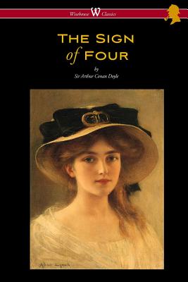 The Sign of Four (Wisehouse Classics Edition - with original illustrations by Richard Gutschmidt) - Doyle, Arthur Conan, Sir, and Vaseghi, Sam (Editor)