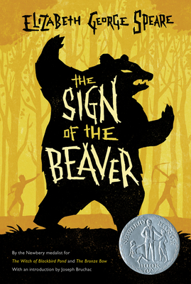 The Sign of the Beaver: A Newbery Honor Award Winner - Speare, Elizabeth George