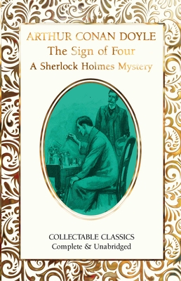 The Sign of the Four (A Sherlock Holmes Mystery) - Conan Doyle, Arthur, Sir, and John, Judith (Contributions by)