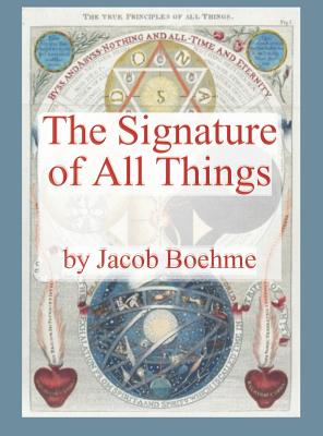 The Signature of All Things - Boehme, Jacob, and Ellistone, John (Translated by)