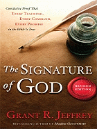 The Signature of God: Conclusive Proof That Every Teaching, Every Command, Every Promise in the Bible Is True