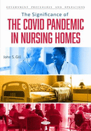 The Significance of the COVID Pandemic in Nursing Homes
