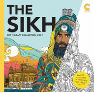 The Sikh Art Therapy Collection Vol: 1: Colouring Book For Adults